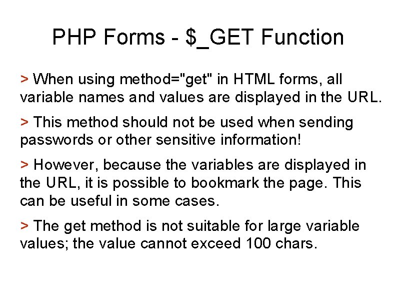 PHP Forms - $_GET Function > When using method="get" in HTML forms, all variable