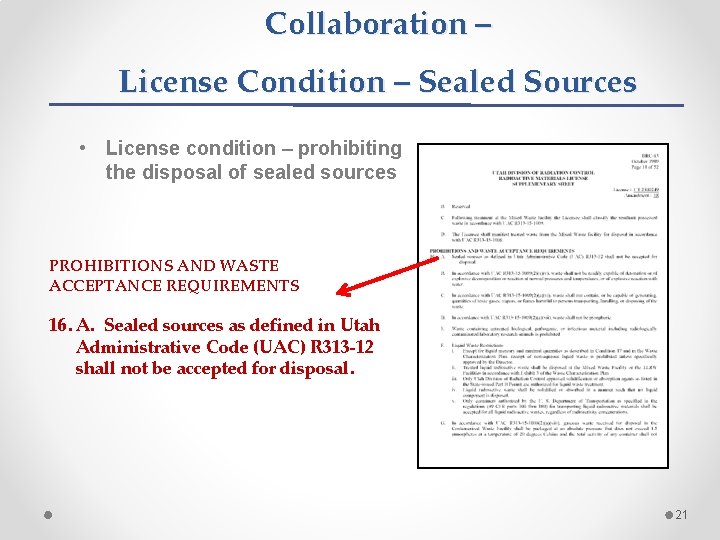 Collaboration – License Condition – Sealed Sources • License condition – prohibiting the disposal