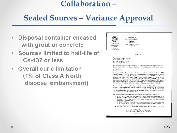 Collaboration – Sealed Sources – Variance Approval • Disposal container encased with grout or