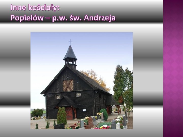 Inne kościoły: Popielów – p. w. św. Andrzeja 