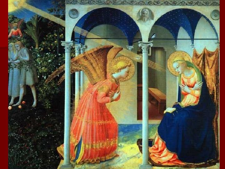 n Obras iniciales: “Anunciación" del Museo del Prado (1430 -32), (temple sobre tabla). n