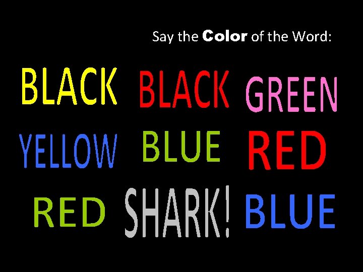 Say the Color of the Word: 