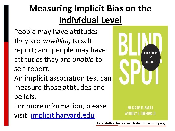 Measuring Implicit Bias on the Individual Level People may have attitudes they are unwilling