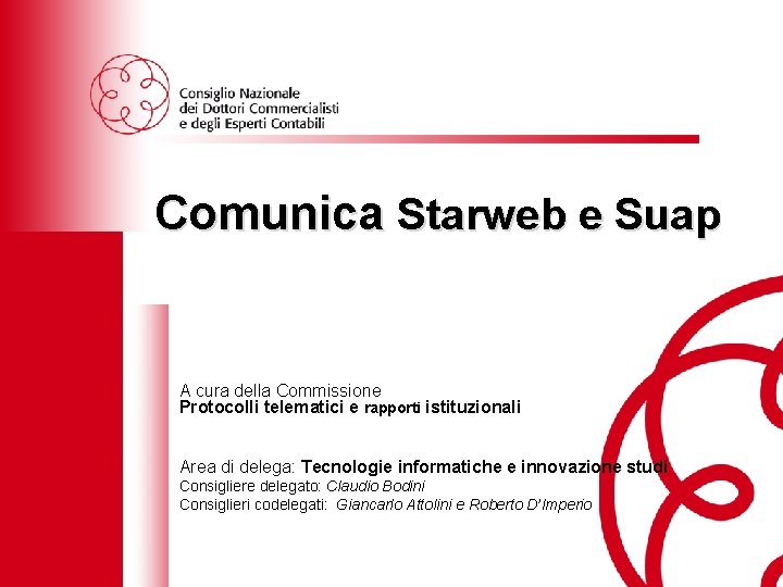 Comunica Starweb e Suap A cura della Commissione Protocolli telematici e rapporti istituzionali Area