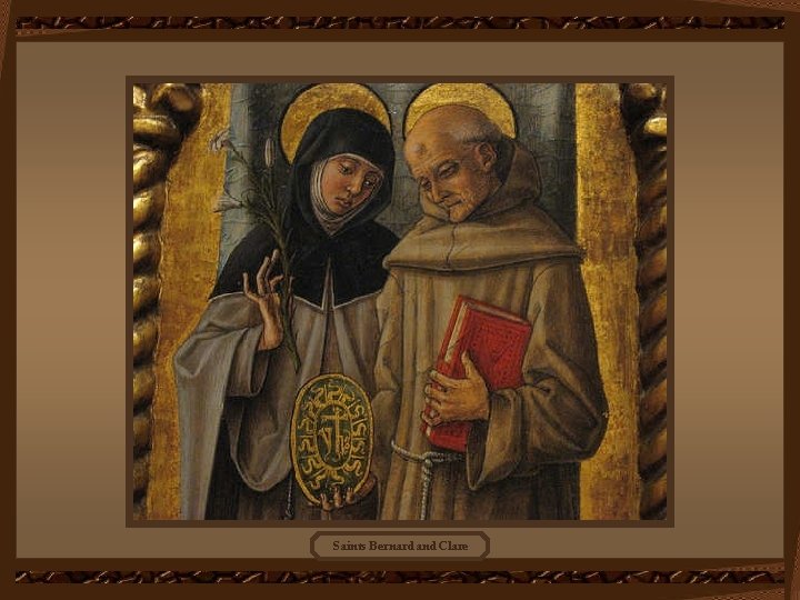Saints Bernard and Clare 