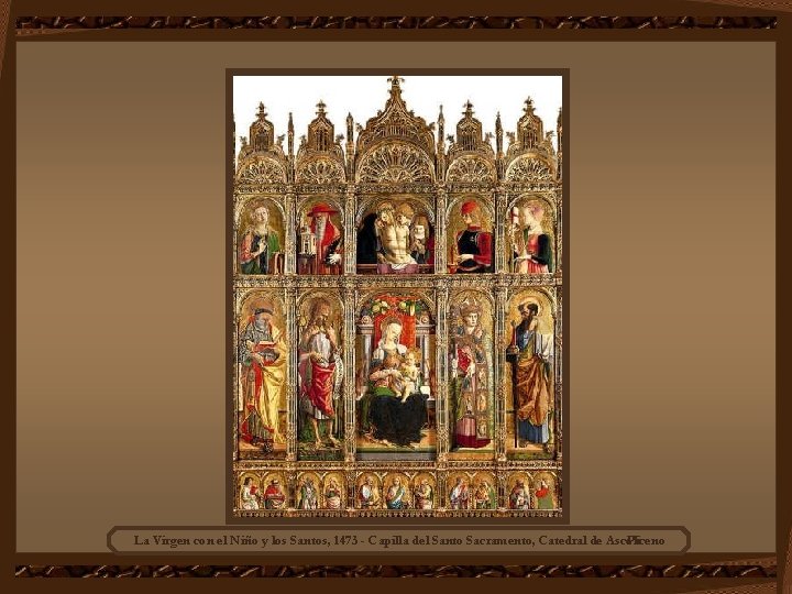 La Virgen con el Niño y los Santos, 1473 - Capilla del Santo Sacramento,