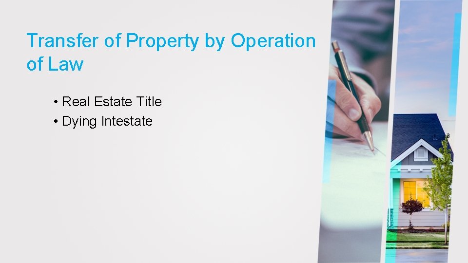 Transfer of Property by Operation of Law • Real Estate Title • Dying Intestate