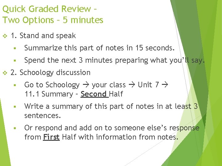 Quick Graded Review – Two Options – 5 minutes v v 1. Stand speak