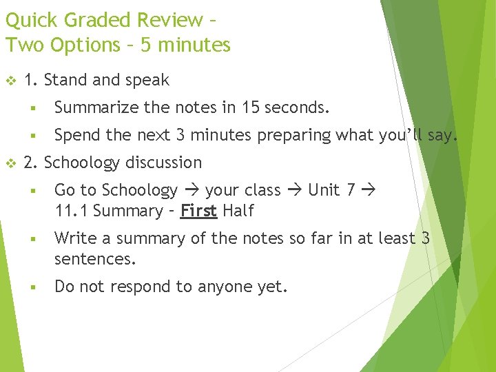 Quick Graded Review – Two Options – 5 minutes v v 1. Stand speak