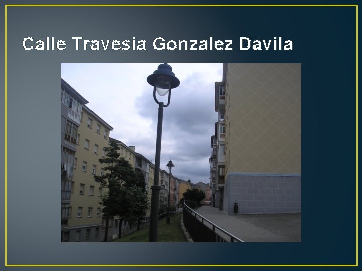 Calle Travesia Gonzalez Davila 