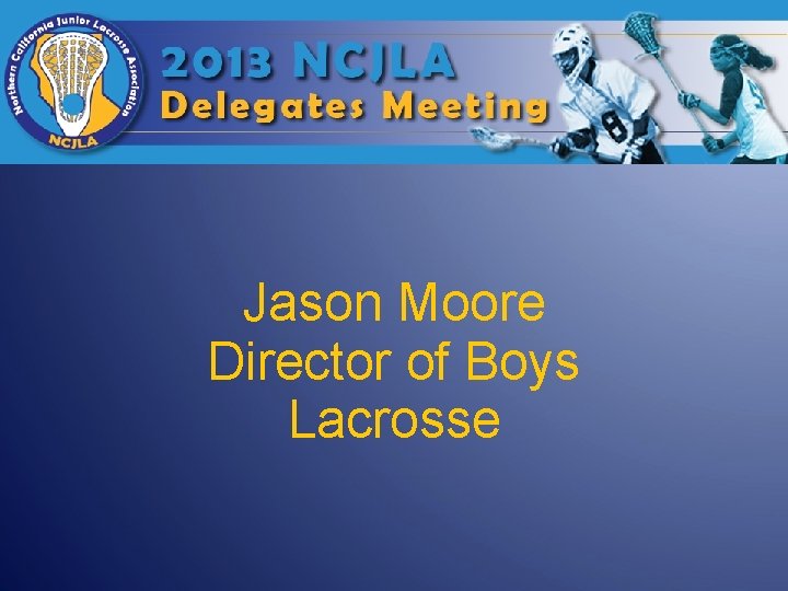 Jason Moore Director of Boys Lacrosse 