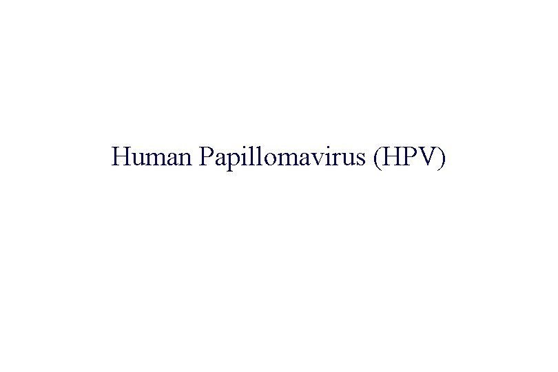 STD 101 for Non-Clinicians Human Papillomavirus (HPV) 
