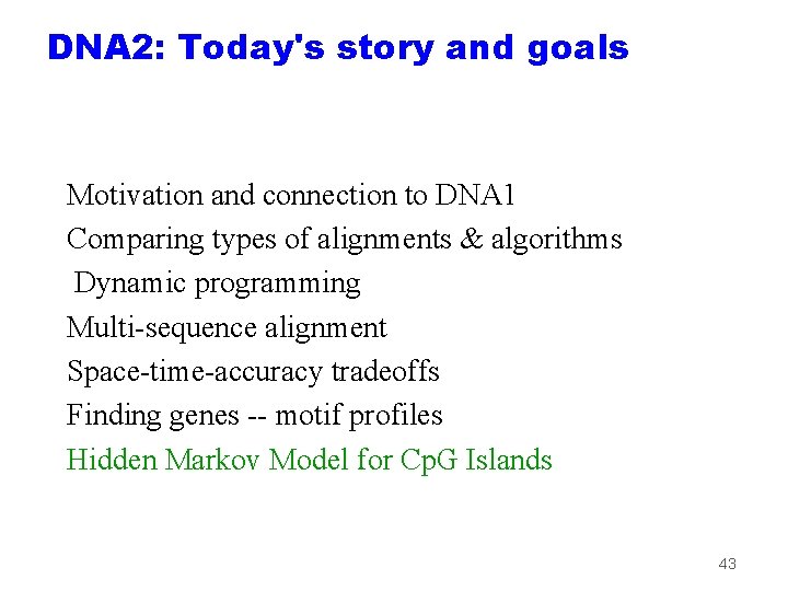 DNA 2: Today's story and goals Motivation and connection to DNA 1 Comparing types