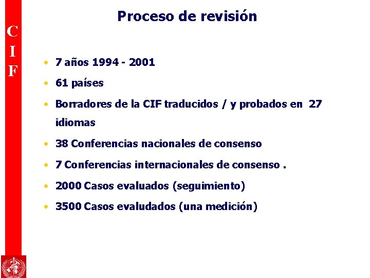 C I F Proceso de revisión • 7 años 1994 - 2001 • 61