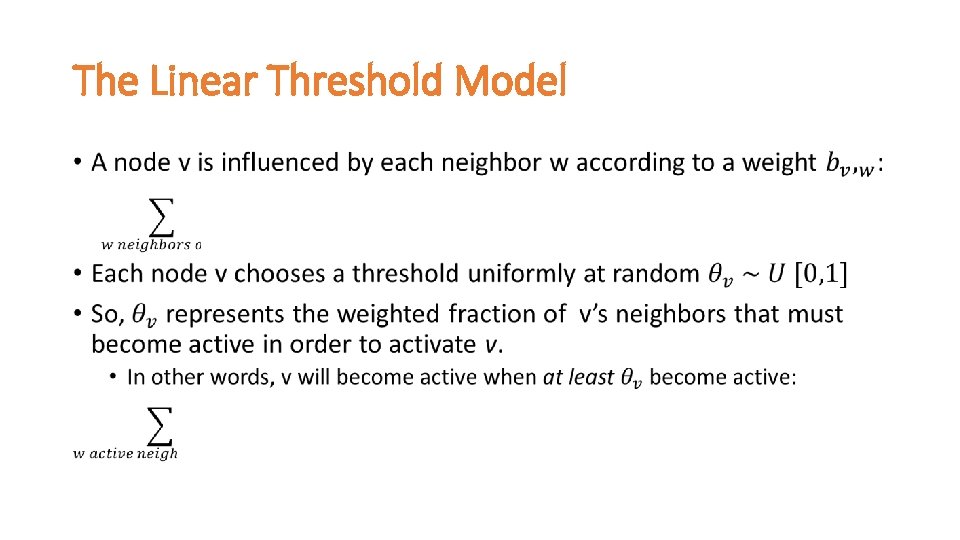 The Linear Threshold Model • 