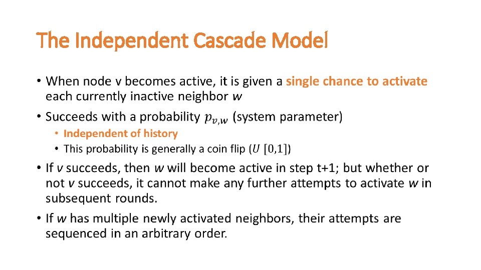 The Independent Cascade Model • 