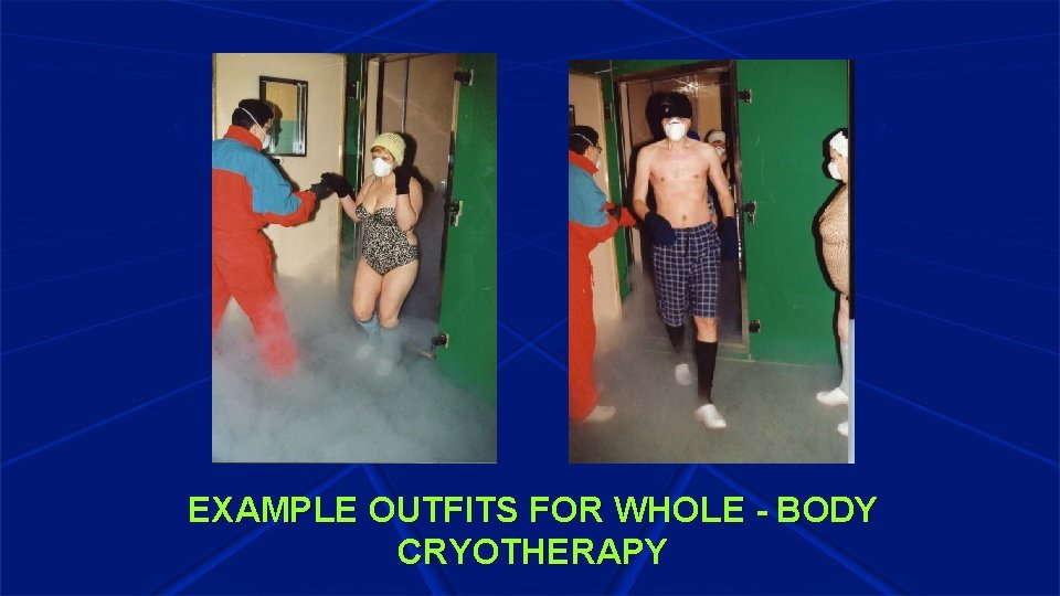 EXAMPLE OUTFITS FOR WHOLE - BODY CRYOTHERAPY 