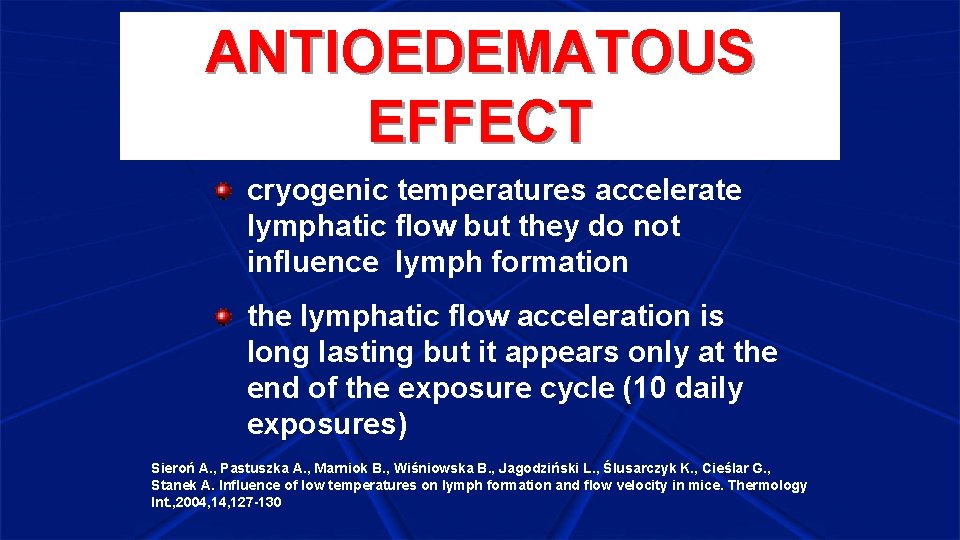 ANTIOEDEMATOUS EFFECT cryogenic temperatures accelerate lymphatic flow but they do not influence lymph formation
