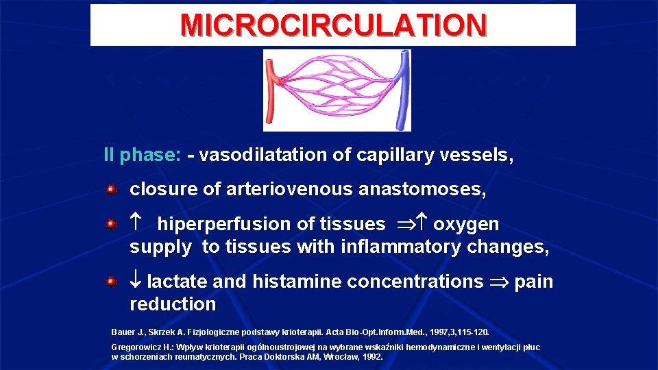 MICROCIRCULATION II phase: - vasodilatation of capillary vessels, closure of arteriovenous anastomoses, hiperperfusion of