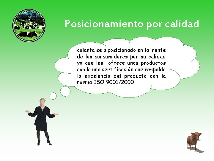 Posicionamiento por calidad colanta se a posicionado en la mente de los consumidores por