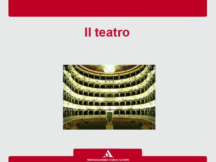 Il teatro 