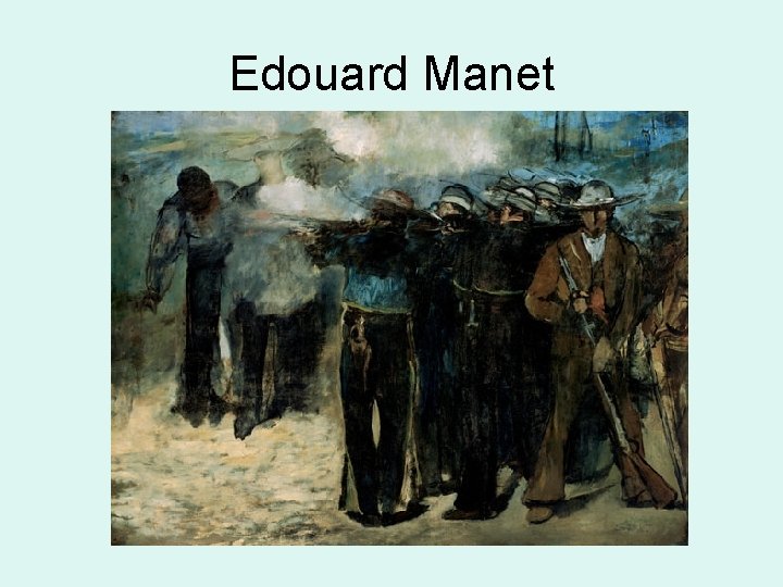 Edouard Manet 