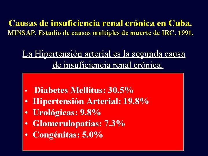 Causas de insuficiencia renal crónica en Cuba. MINSAP. Estudio de causas múltiples de muerte