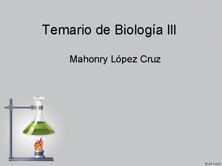 Temario de Biología lll Mahonry López Cruz 