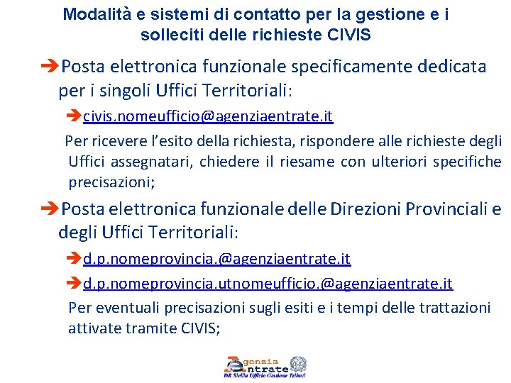 Modalità e sistemi di contatto per la gestione e i solleciti delle richieste CIVIS