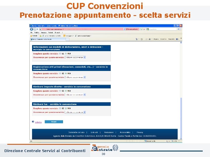CUP Convenzioni Prenotazione appuntamento - scelta servizi Direzione Centrale Servizi ai Contribuenti 38 