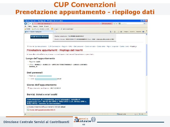 CUP Convenzioni Prenotazione appuntamento - riepilogo dati Direzione Centrale Servizi ai Contribuenti 44 