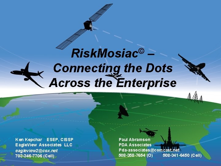 IMS Next. Gen EA ERM Risk. Mosiac© – Connecting the Dots Across the Enterprise