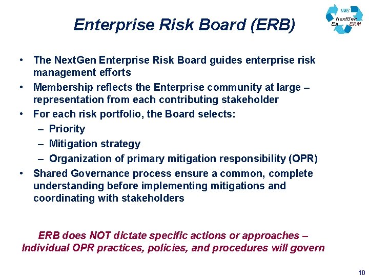 Enterprise Risk Board (ERB) IMS Next. Gen EA ERM • The Next. Gen Enterprise