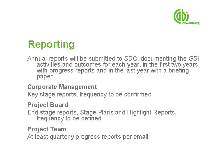 Reporting Annual reports will be submitted to SDC, documenting the GSI activities and outcomes