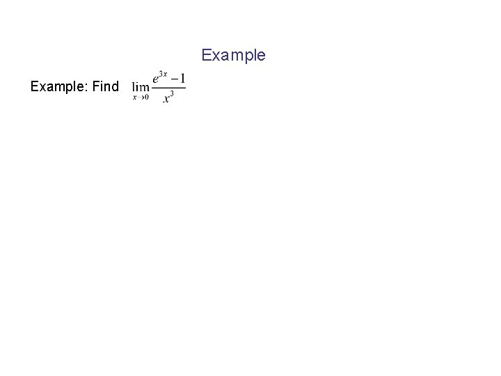 Example: Find 