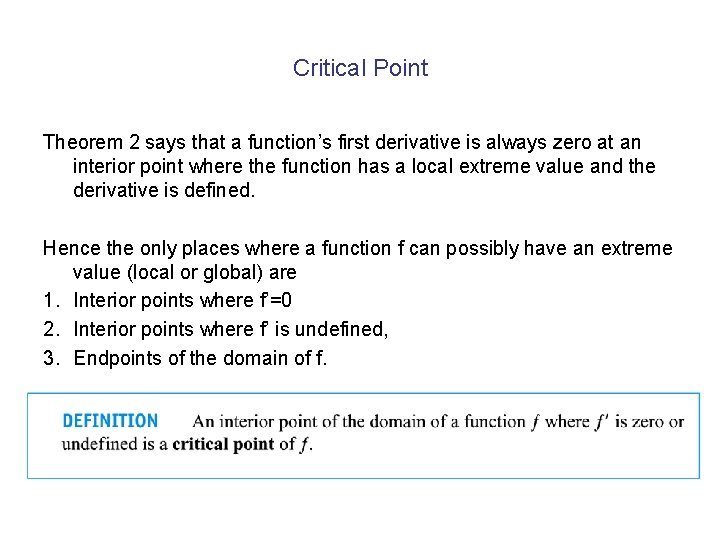 Critical Point Theorem 2 says that a function’s first derivative is always zero at