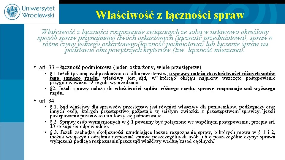 Właściwość z łączności spraw Właściwość z łączności rozpoznanie związanych ze sobą w ustawowo określony