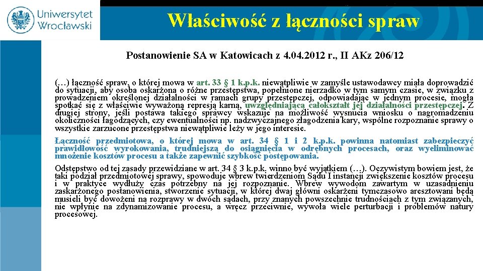 Właściwość z łączności spraw Postanowienie SA w Katowicach z 4. 04. 2012 r. ,