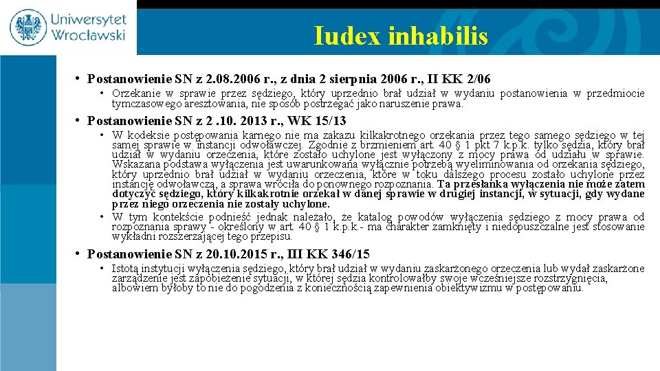 Iudex inhabilis • Postanowienie SN z 2. 08. 2006 r. , z dnia 2