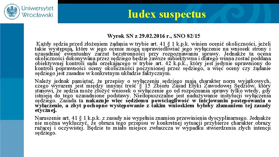 Iudex suspectus Wyrok SN z 29. 02. 2016 r. , SNO 82/15 Każdy sędzia