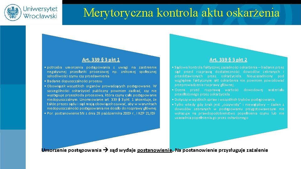 Merytoryczna kontrola aktu oskarżenia Art. 339 § 3 pkt 1 Art. 339 § 3