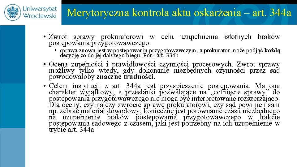 Merytoryczna kontrola aktu oskarżenia – art. 344 a • Zwrot sprawy prokuratorowi w celu