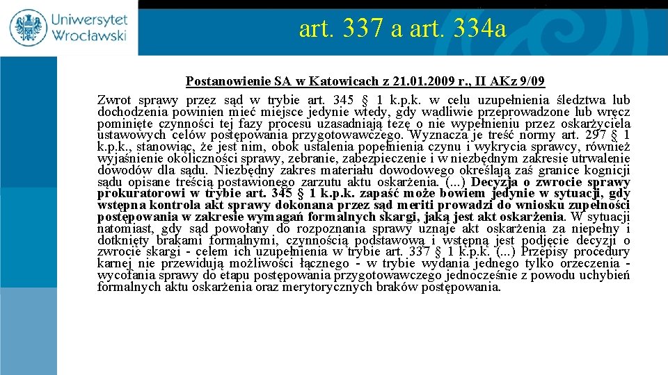 art. 337 a art. 334 a Postanowienie SA w Katowicach z 21. 01. 2009