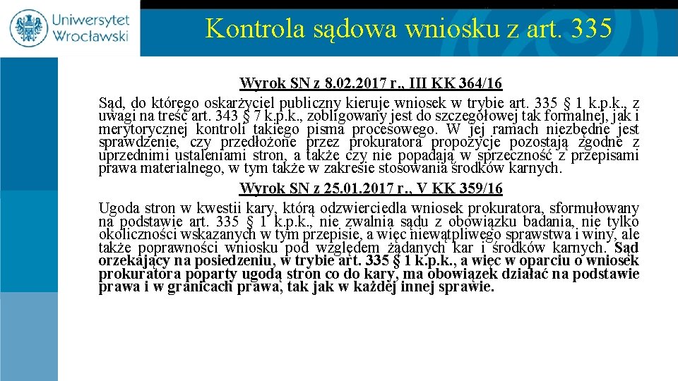 Kontrola sądowa wniosku z art. 335 Wyrok SN z 8. 02. 2017 r. ,