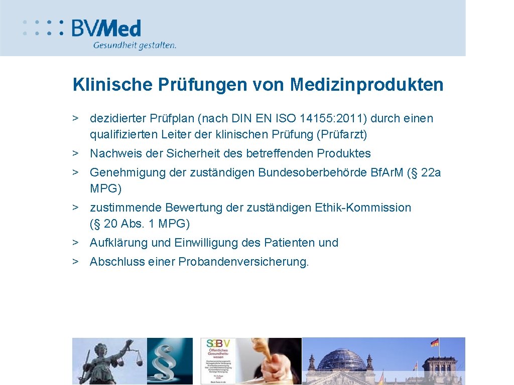 Klinische Prüfungen von Medizinprodukten > dezidierter Prüfplan (nach DIN EN ISO 14155: 2011) durch