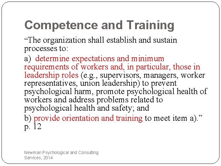 Competence and Training “The organization shall establish and sustain processes to: a) determine expectations