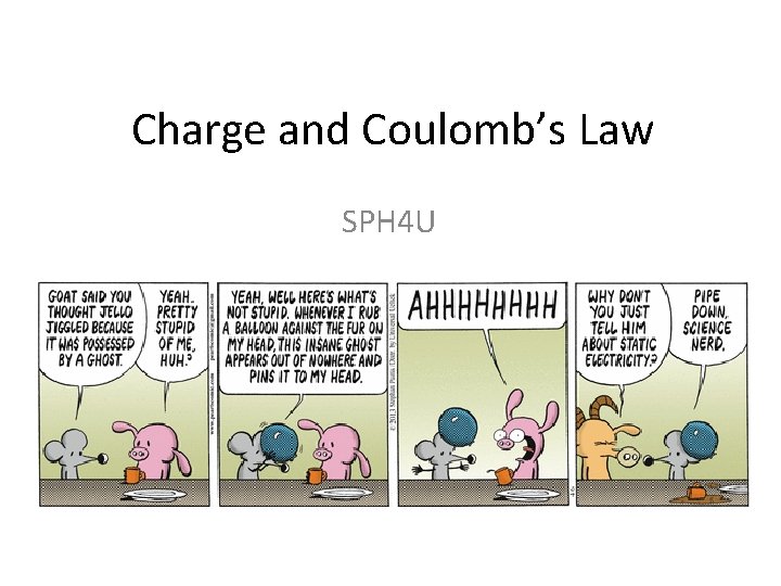 Charge and Coulomb’s Law SPH 4 U 