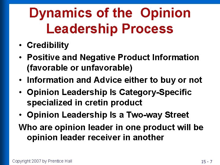 Dynamics of the Opinion Leadership Process • Credibility • Positive and Negative Product Information Dynamics of the Opinion Leadership Process • Credibility • Positive and Negative Product Information