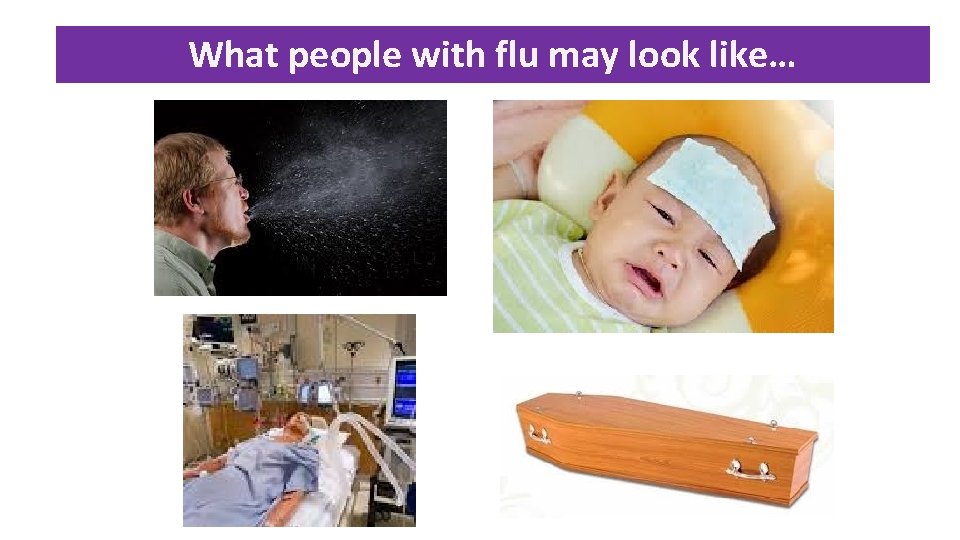 What people with flu may look like… 