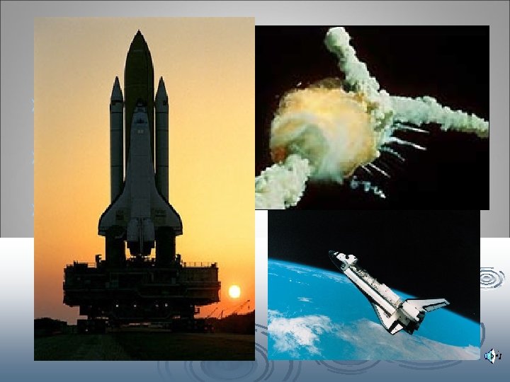 Space Shuttle Program began in 1972 Ø Reusable space craft Ø Two have been